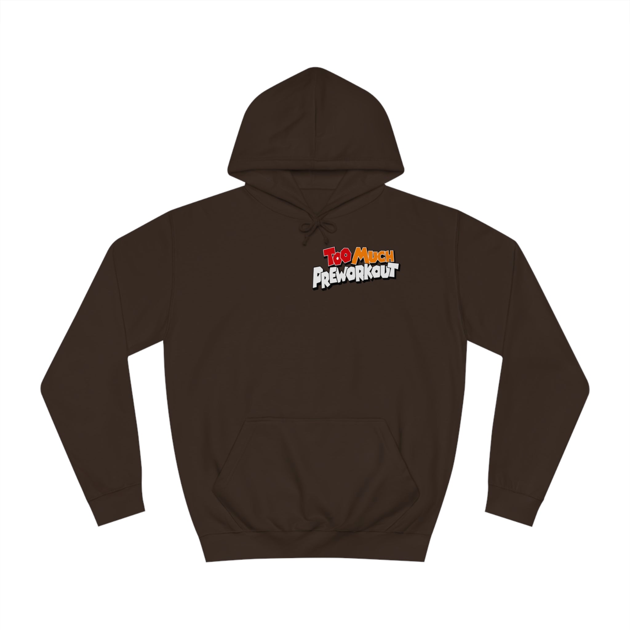 Too Much Pre-workout Unisex Hoodie