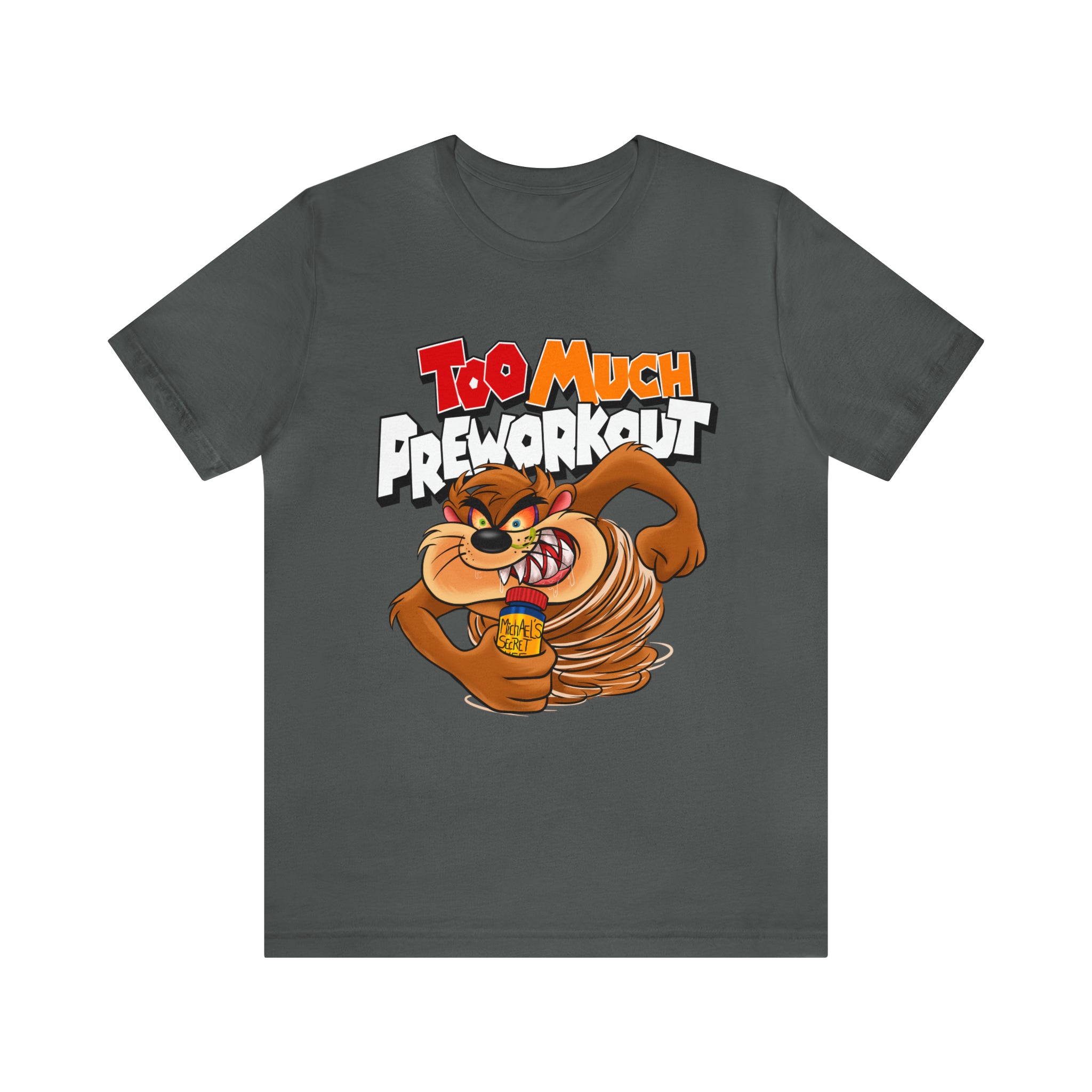 Too Much Pre-workout Fitted Unisex T-shirt