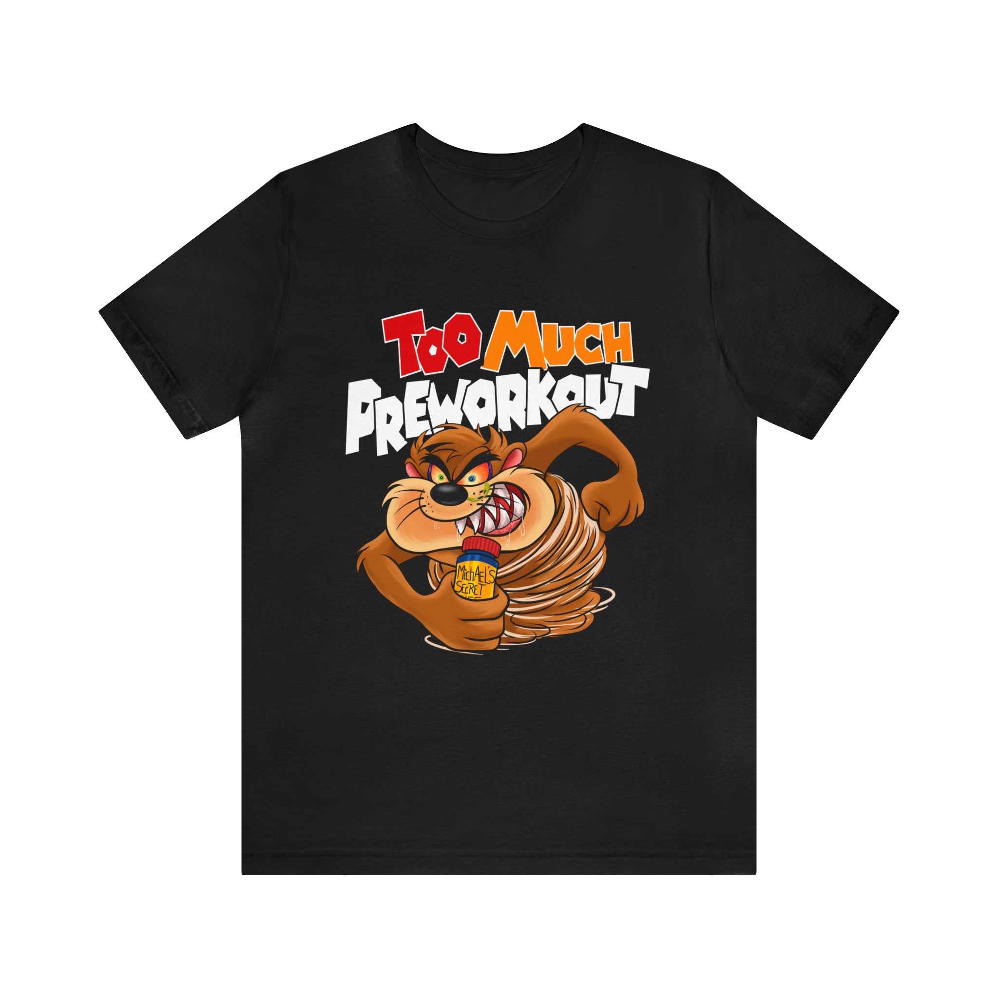Too Much Pre-workout Fitted Unisex T-shirt