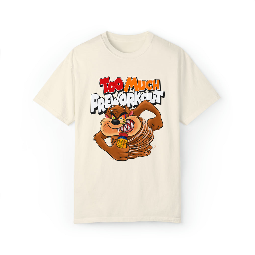 Too Much Preworkout Relaxed Fit Unisex T-shirt