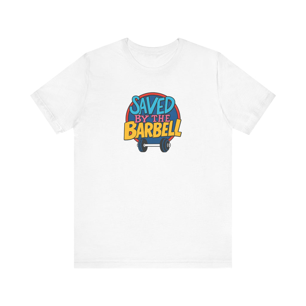 Saved By The Barbell Fitted Unisex T-shirt