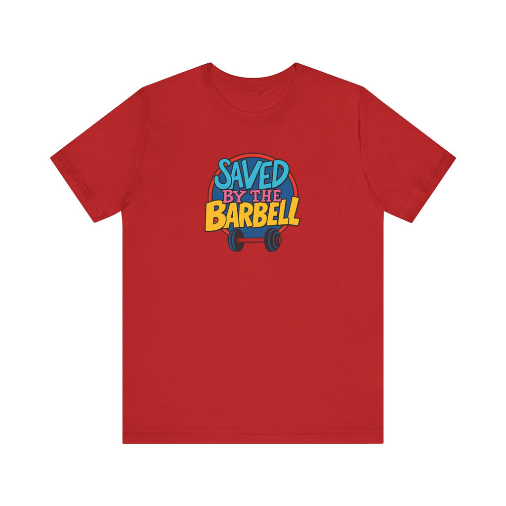 Saved By The Barbell Fitted Unisex T-shirt