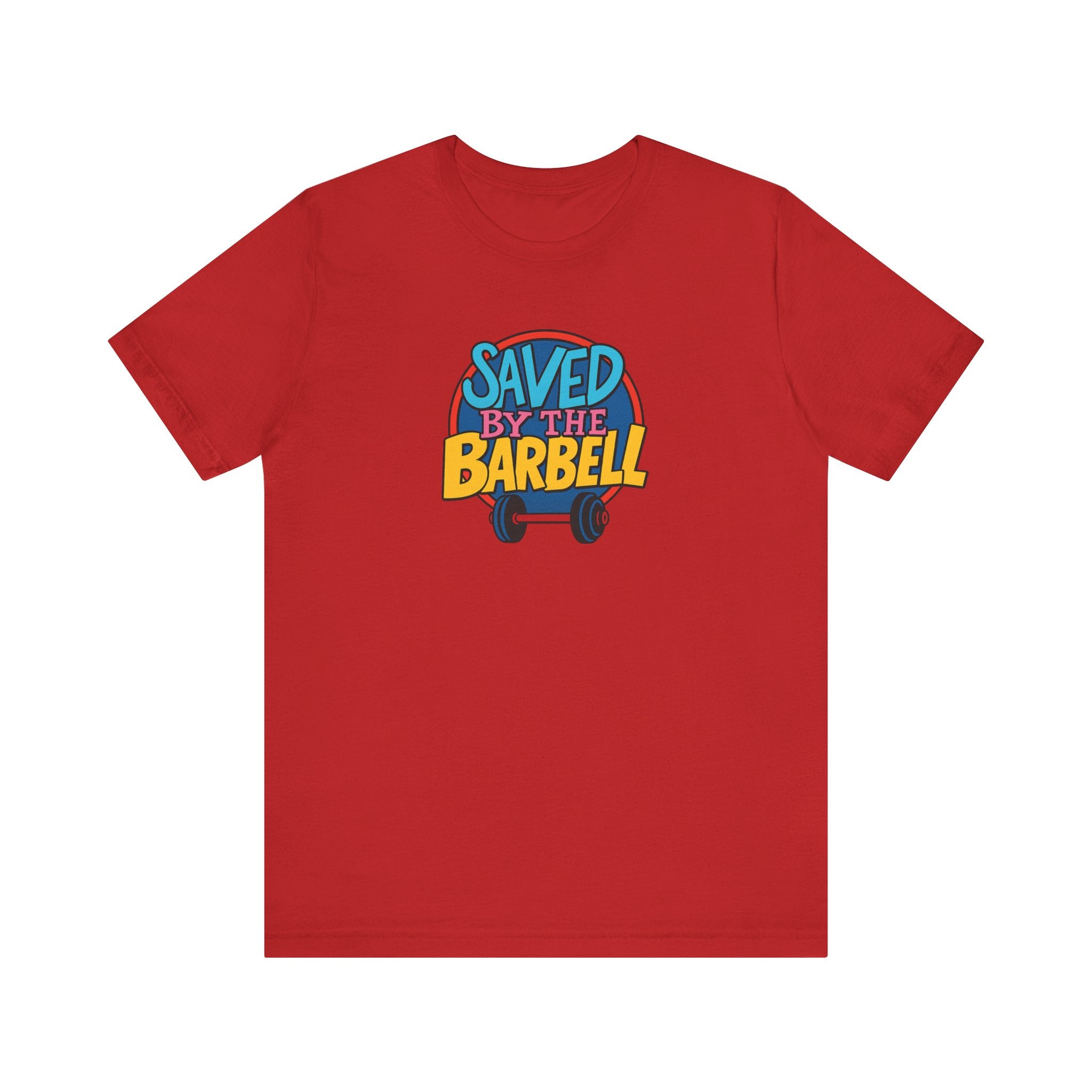 Saved By The Barbell Fitted Unisex T-shirt
