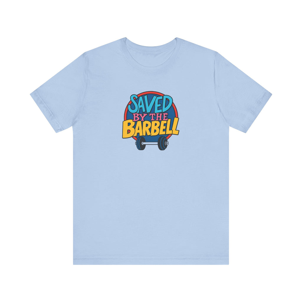 Saved By The Barbell Fitted Unisex T-shirt