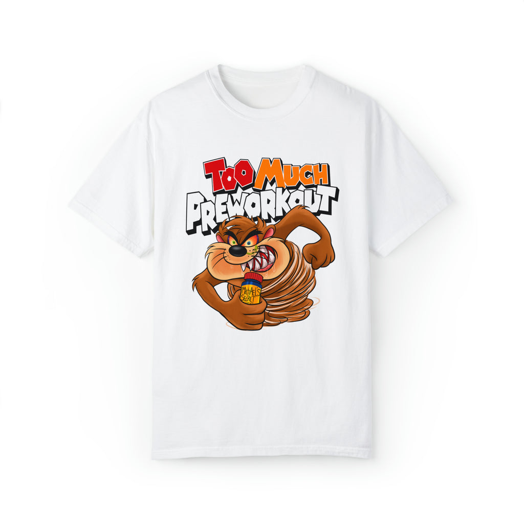 Too Much Preworkout Relaxed Fit Unisex T-shirt