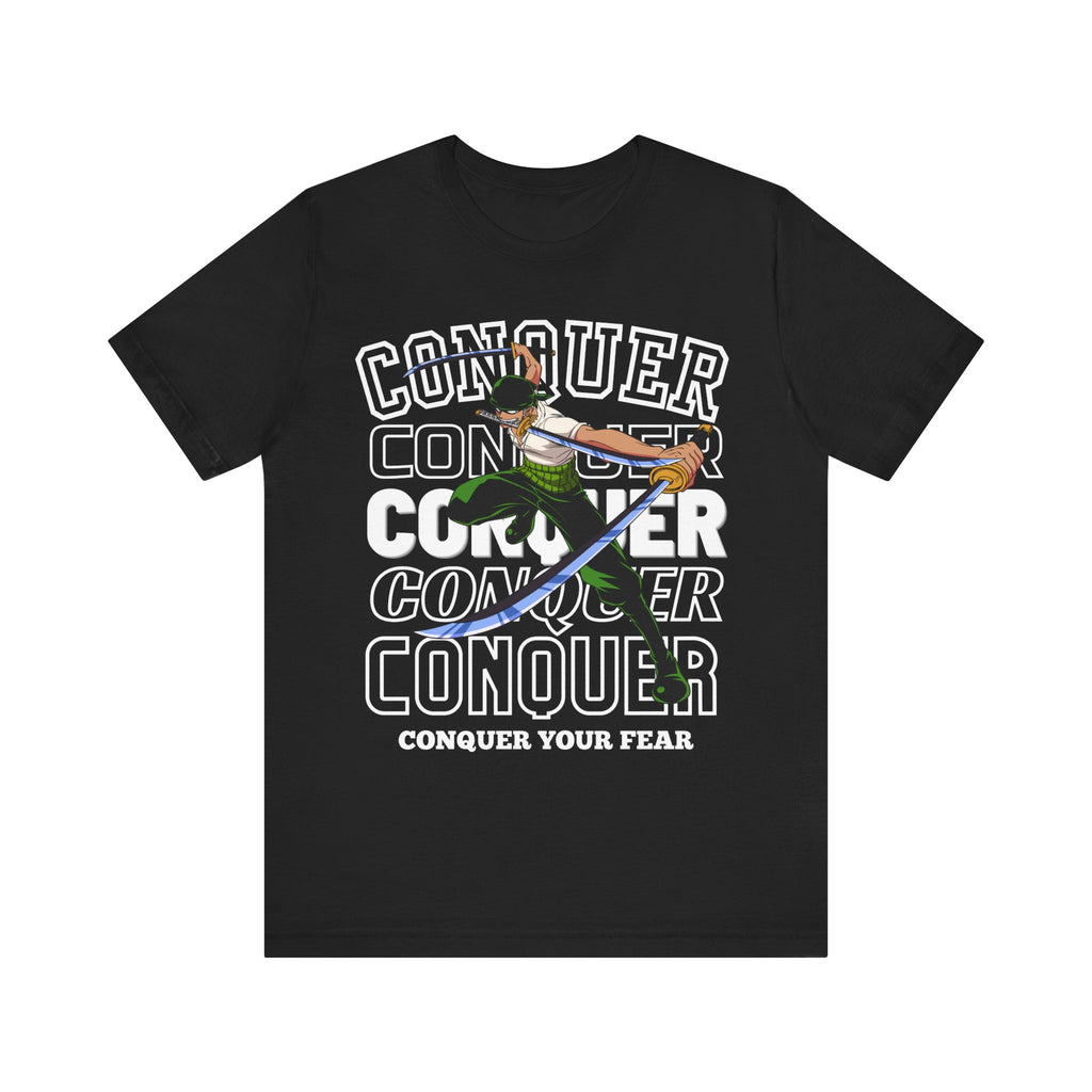 Conquer Your Fear Unisex T-shirt