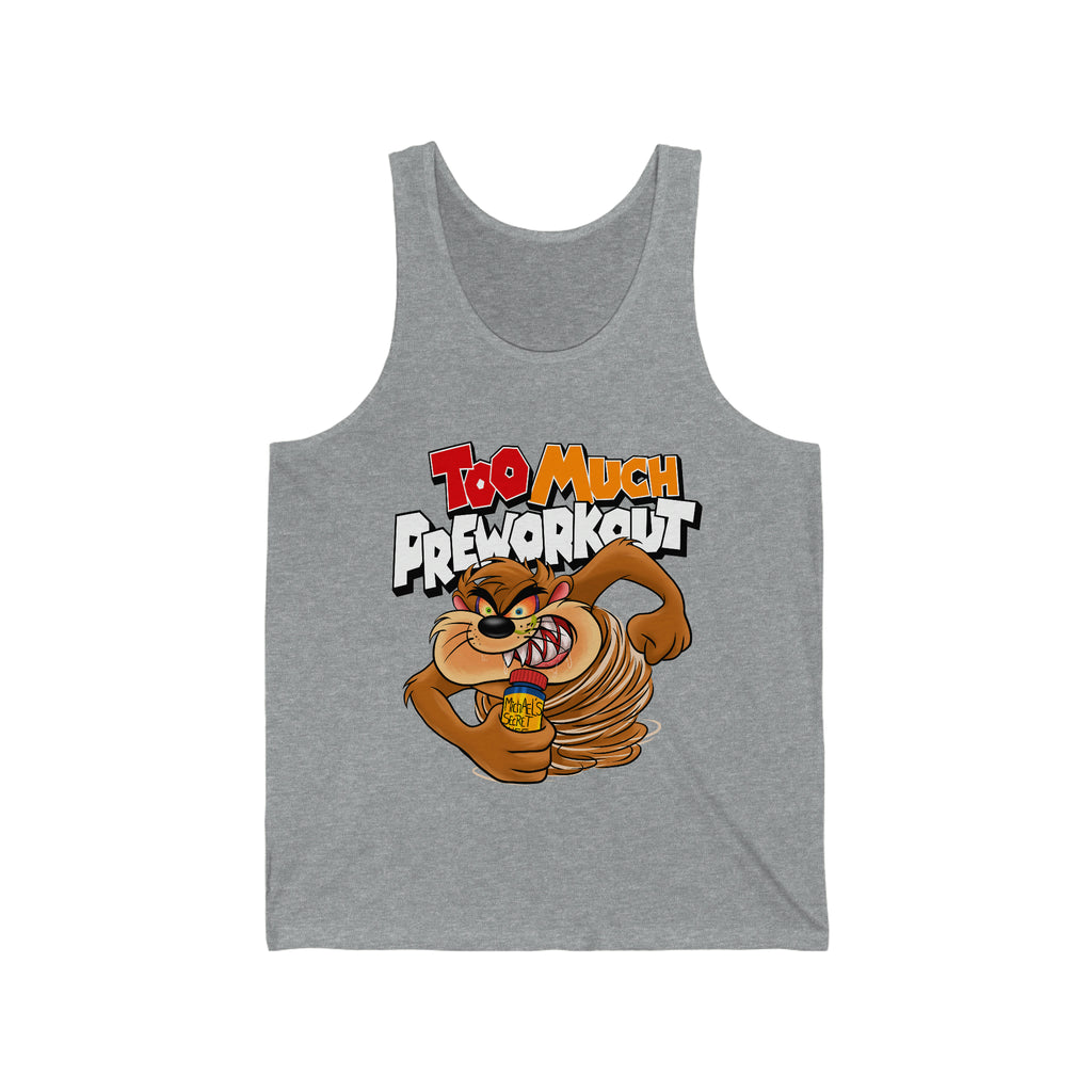 Too Much Pre-workout Unisex Tank Top